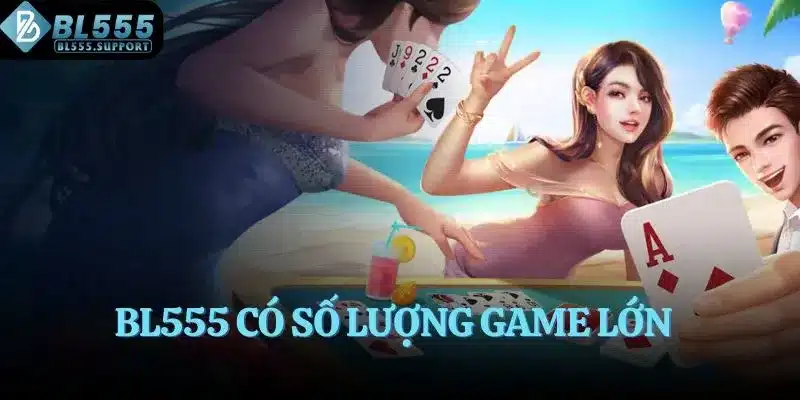 BL555 có số lượng game lớn