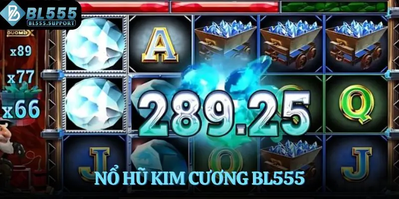 Nổ hũ kim cương BL555