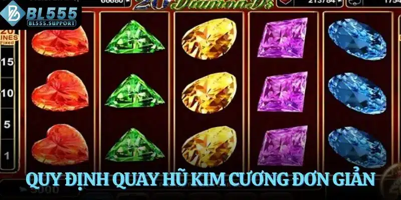 Quy định quay hũ Kim Cương đơn giản